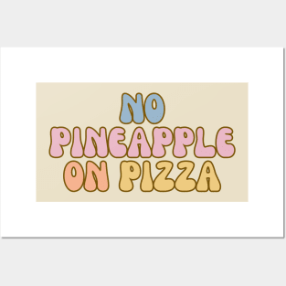 Funny No Pineapple on Pizza Posters and Art